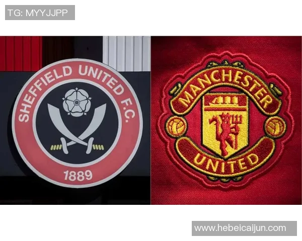 谢菲尔德联与曼联对决前瞻分析及双方近期状态评估